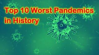 Top 10 Worst Pandemics in History