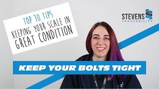 Keep your Bolts Tight - Top 10 Tips to Keep your Scale in Great Condition