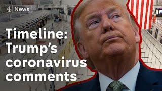 Donald Trump's coronavirus timeline: how the President’s message has changed