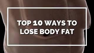 TOP 10 WAY TO LOSE YOUR BODY FAT