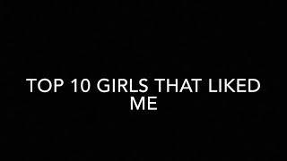 Top 10 Girls who liked me