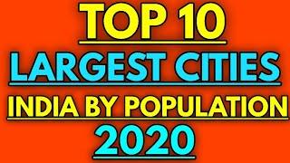 Top 10 largest cities India 2020 || 2020 largest cities India by population