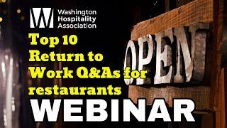 Top 10 Return to Work Q&As for restaurants - Webinar Replay