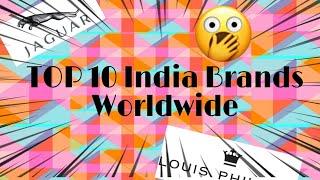 Top 10 India Brands Worldwide