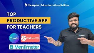 Best Productive Apps For Teachers | Must Have Teacher Apps | Classplus #EducatorsGrowthBites