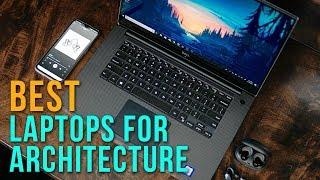 Best Laptops for Architects 2019