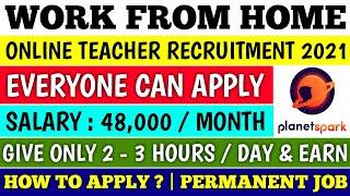 WORK FROM HOME JOB | online teacher job recruitment | latest job updates 2021 | planetspark job 2021