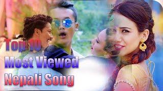 Top 10 Most Viewed Nepali Songs | 2020