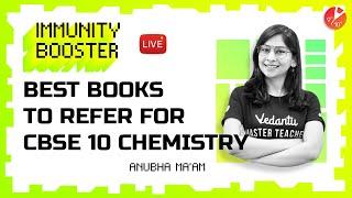 Best Books to Refer for CBSE 10 Chemistry 