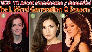 Top 10 Most Beautiful Face in The L Word Generation Q Season 1(TV),CAST