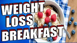 Top 10 Breakfast Foods For Weight Loss YOU NEED TO KNOW