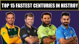 Top 15 Fastest Centuries in Cricket History | Virat Kohli, Ab de Villiers, Shahid Afridi | Hundred |