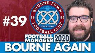 BOURNE TOWN FM20 | Part 39 | NEW SEASON | Football Manager 2020