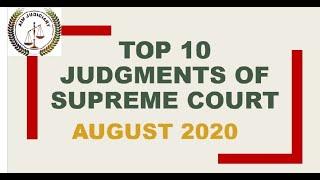IMPORTANT JUDGMENT OF SUPREME COURT: MONTHLY DIGEST, AUGUST 2020| TOP 10