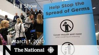 The National for Sunday, March 1 — Coronavirus has Canadians on edge; Progress in pipeline dispute