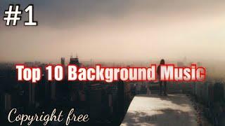 Top 10 Background Music.(Copyright free)।।The Music Point