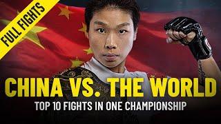 China vs. The World | Top 10 Fights In ONE Championship