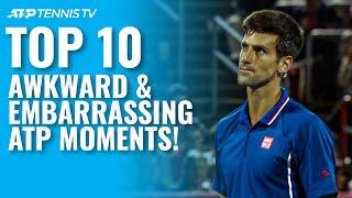 Top 10 Awkward & Embarrassing ATP Tennis Moments! 