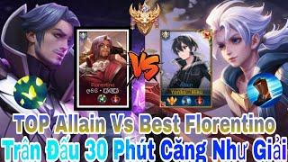 TOP Allain | Khi TOP Allain Gặp Best Florentino Và Trận Đấu 30 Phút Căng Như Đánh Giải✓