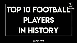 Top 10 FOOTBALL PLAYERS IN HISTORY 2020