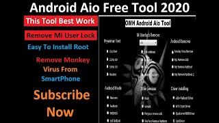 OMH Android Aio Free Tool Update 2020 | Remove Mi User Lock | Remove Monkey Virus |Easy install Root