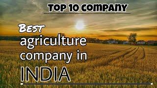 Top 10 agriculture Companies in india || Agricultural || indain farming || Top company ||