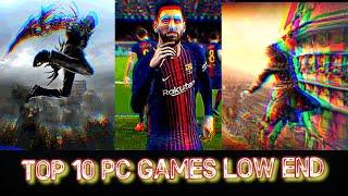 TOP 10 (LOW END) PC GAMES TO PLAY