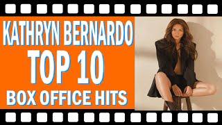 Kathryn Bernardo Top 10 Highest Grossing Movies of All Time