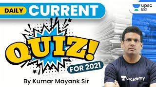 Daily Current Quiz for 2021 | UPSC CSE | Unacademy UPSC Hindi | Kumar Mayank Sir