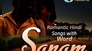 Hindi Songs with Word Sanam | Top 10 Bollywood Songs Based on Word SANAM | Theme Songs on Word Sanam