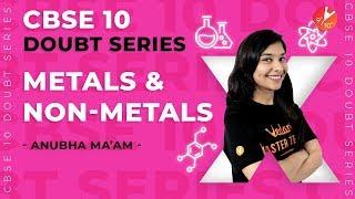 Metals and Non-Metals | CBSE Class 10 Chemistry | Science Chapter 3 | Doubt Solving | NCERT Vedantu