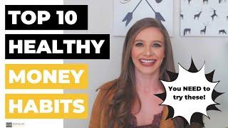 TOP 10 HEALTHY MONEY HABITS | How To Save Money And Build Savings FAST!