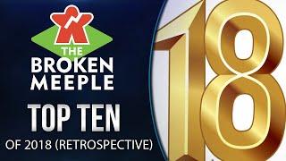 Top 10 Games of 2018 (Retrospective) - The Broken Meeple