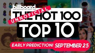 Early Predictions! Billboard Hot 100 Top 10 Singles for Next Week  (September 25th, 2021)