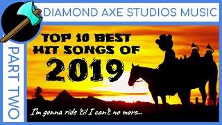 Top 10 Best Hit Songs of 2019 - Part 2 by Diamond Axe Studios Music