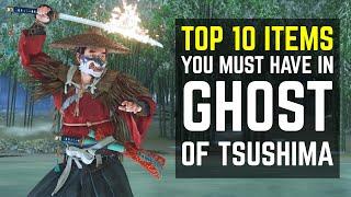 Top 10 Items You Must Have in Ghost of Tsushima