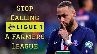 Why It's STUPID To Call Ligue 1 a Farmers League