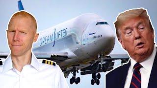 Boeing Dreamlifter Pilot Reacts to President Trump