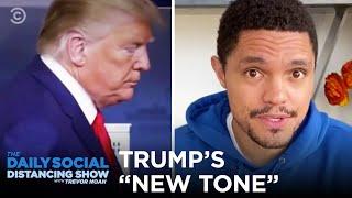 Trump’s “New Tone” On Coronavirus | The Daily Social Distancing Show