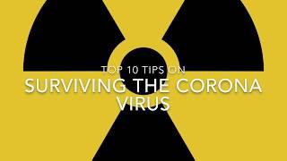 Top 10 Tips On Surviving The Corona virus