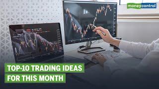 Trading Ideas For The Month: Top-10 Buy Calls From Experts