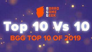 BoardGameGeek Top 10 vs 10 - BGG Top 10 of 2019