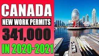 CANADA New Immigration Policy | New Work Permits 2020 - 2021