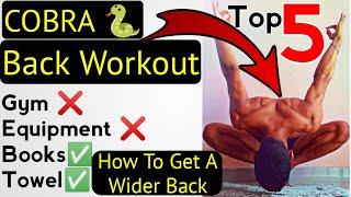 Back Workout At Home | Top 5 Exercises For COBRA 