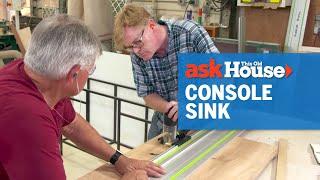 How To Build A Console Sink | This Old House