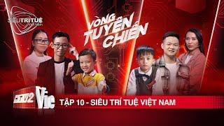 #10 Đứng ngồi không yên trước các gương mặt tiến bước vào đại chiến quốc tế | SIÊU TRÍ TUỆ VIỆT NAM