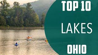 Top 10 Best Lakes to Visit in Ohio | USA - English