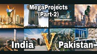 (Part 2) | India's Megaprojects VS Pakistan's Megaprojects | India VS Pakistan | Comparison in HINDI