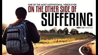 THE OTHER SIDE OF SUFFERING - NEW Motivational Video