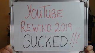 YouTube 2019 Rewind SUCKED!!